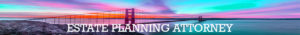 Estate Planning Attorney
